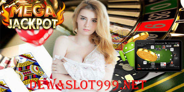 Dewa Slot 999 Asia